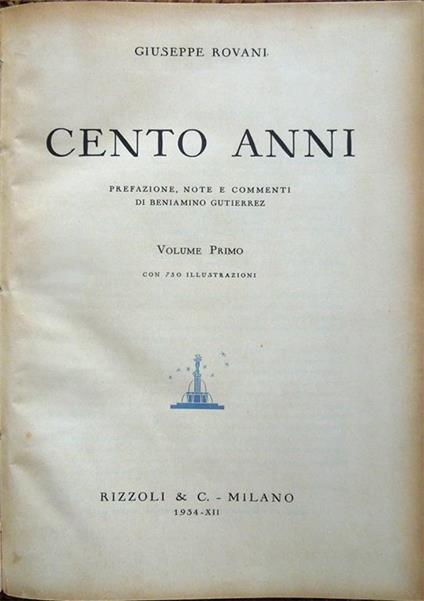 Cento anni. Prefazione, note e commenti di Beniamino Gutierrez. Volume primo con 730 illustrazioni. Volume secondo con 900 illustrazioni - Giuseppe Rovani - copertina