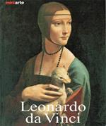 Leonardo da Vinci. La vita e le opere