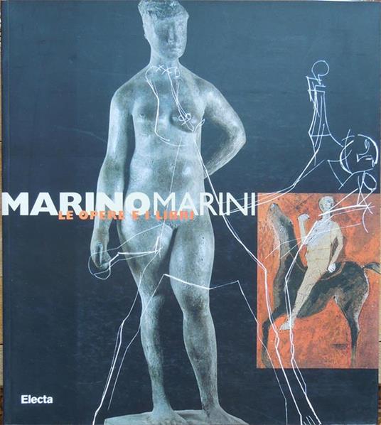 Marino Marini. Le opere e i libri. Catalogo della mostra (Milano, 18 giugno-13 settembre 1998) - copertina