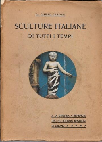 Sculture italiane di tutti i tempi - Giulio Carotti - copertina