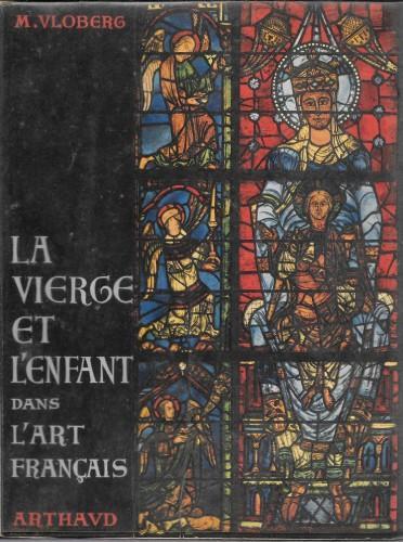 La Vierge Et L'Enfant Dans L'Art Francais - Maurice Vloberg - copertina