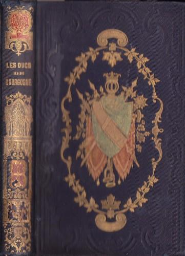 Les ducs de Bourgogne. Histoire des XIV et XV siecles - F. Valentin - copertina