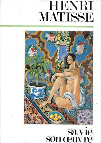 Matisse. Sa vie son oeuvre - Walter Guadagnini - copertina