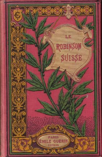 Le Robinson suisse. Histoire d'une famille suisse naufragée - copertina