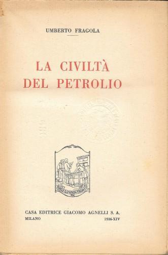 La civiltà del petrolio - Umberto Fragola - copertina