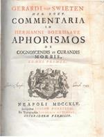 Commentaria in Hermanni Boerhaave aphorismos de cognoscendis et curandis morbis, tomi I, II, III, IV (di 10)