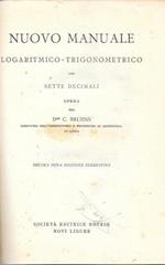 Nuovo manuale logaritmico trigonometrico con sette decimali