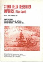 Storia della Resistenza Imperiese (I zona Liguria), vol. 3° La Resistenza nella provincia di Imperia da settembre a fine anno 1944