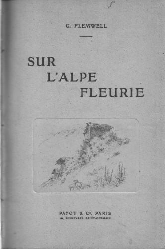 Sur l'Alpe fleurie. Promenades poétiques et philosophiques dans les Alpes - G. Flemwell - copertina