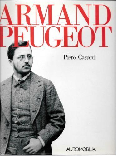 Armand Peugeot - Piero Casucci - copertina