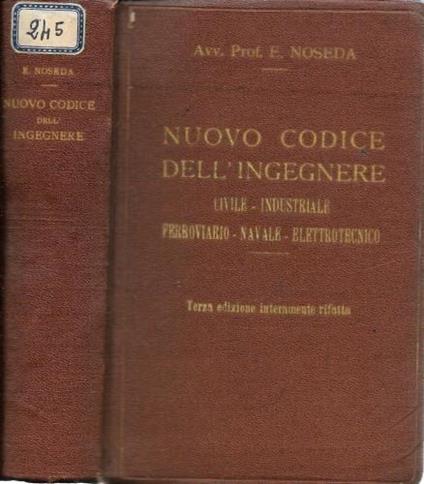 Nuovo Codice dell'Ingegnere civile, industriale, ferroviario, navale, elettrotecnico - E. Noseda - copertina