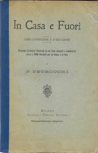 In casa e fuori. Libro d'istruzione e d'educazione - Policarpo Petrocchi - copertina