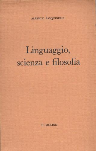 Linguaggio, Scienza E Filosofia - Alberto Pasquinelli - copertina