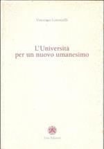 L' Università per un nuovo umanesimo