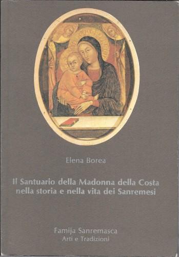 Il Santuario della Madonna della Costa nella storia e nella vita dei sanremesi - Elena Borea - copertina