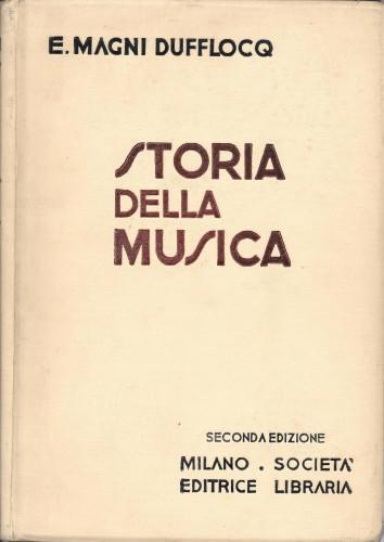 Storia della musica, in 2 voll - Enrico Magni Dufflocq - copertina