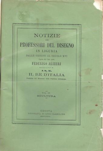 Notizie dei Professori del disegno in Liguria dalle origini al secolo XVI, in 6 voll - Federigo Alizeri - copertina