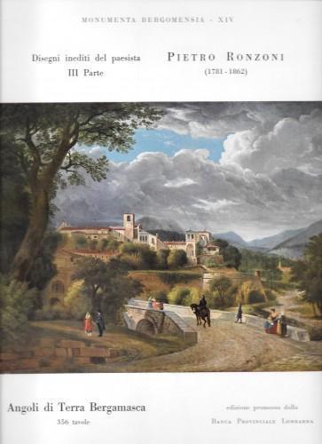 Disegni inediti di Pietro Ronzoni (1781-1862) Terza Parte - Angoli di Terra Bergamasca - copertina