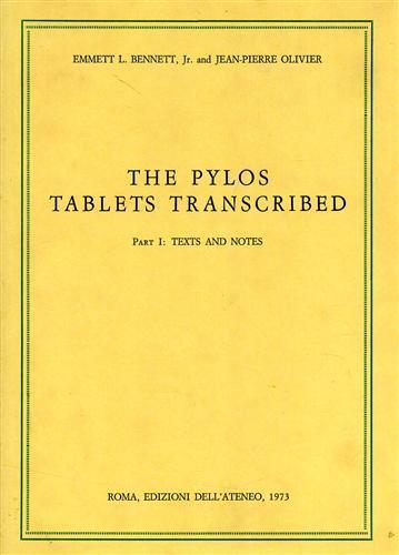 The Pylos Tablets transcribed. Part I: Texts and Notes - Emmet L. Bennett - 2