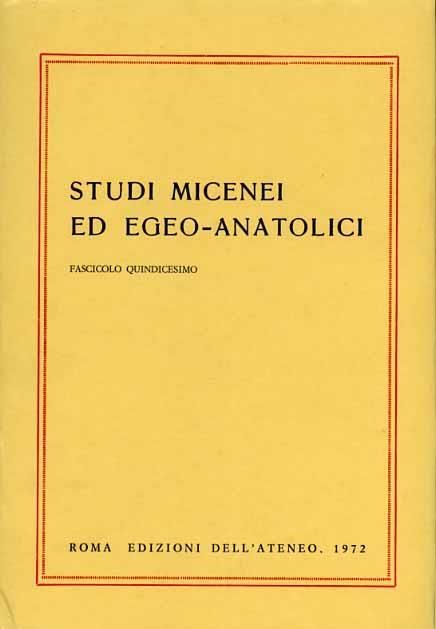Studi Micenei ed Egeo anatolici. Fasc. XV. Indice articoli: C.Gallavott - copertina