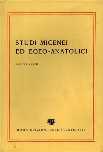 Studi Micenei ed egeo. anatolici. Fasc. XXVII. Indice articoli:-E.F.Bloedow - 2