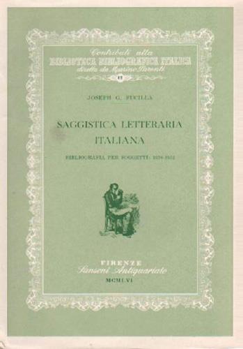 Saggistica letteraria italiana. Bibliografia per soggetti: 1938. 1952 - Joseph G. Fucilla - copertina