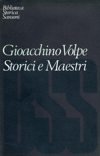 Storici e Maestri - Gioacchino Volpe - 2
