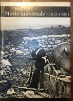 Storia universale degli ultimi cento anni. 1815 - 1920