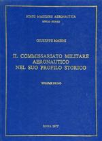 Il commissariato militare aeronautico nel suo profilo storico. Vol. I