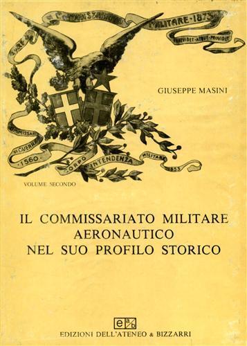 Il commissariato militare aeronautico nel suo profilo storico. Vol. II - Giuseppe Masini - 3