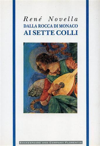 Dalla Rocca di Monaco ai Sette Colli - René Novella - 2