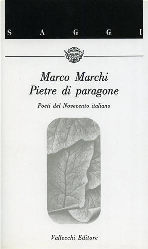 Pietre di paragone. Poeti del Novecento italiano - Marco Marchi - copertina