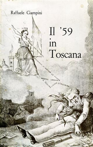 Il '59 in Toscana. Lettere e documenti inediti - Raffaele Ciampini - copertina