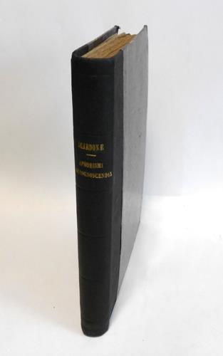 Io. Francisci Scardonae Phil. et Medic. Rhodigini Aphorismi de cognoscendis et curandis morbis. Uberrimis commentariis atque animadversionibus illustrati, quibus quaestiones singulae quae cum in theoriam tum in praxim medicam cadunt, hodie maxime ill - Giovanni Francesco Scardona - copertina