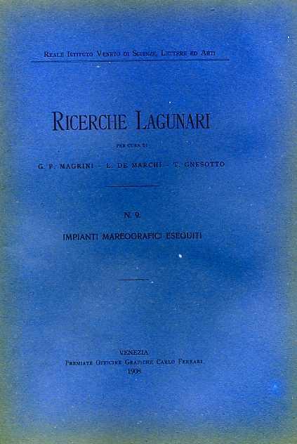 Ricerche Lagunari. N. 9: Impianti mareografici eseguiti - Gigliola Magrini - copertina