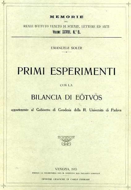 Primi esperimenti con la bilancia di Eotuos appartenente al Gabinetto di Geodesia della R.Univ.di Padova - Emanuele Soler - 2