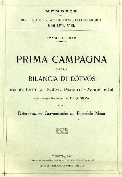 Prima campagna con la Bilancia di Eotuos nei dintorni di Padova ( Mandria. Montemerlo ) con annessa relazione di G.Sil - Emanuele Soler - 2