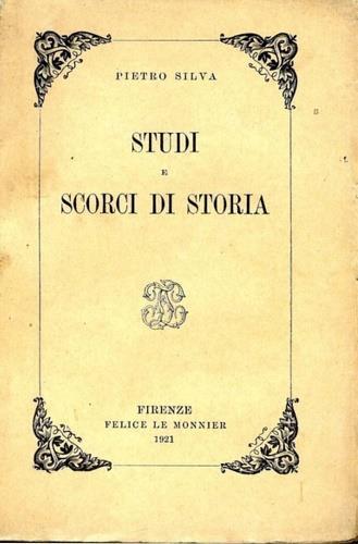 Studi e scorci di storia - Pietro Silva - copertina