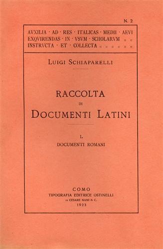 Raccolta di documenti latini. Vol. I: I documenti romani - Luigi Schiaparelli - copertina