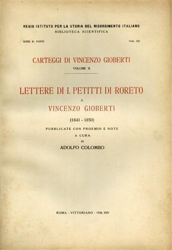 Carteggi di Vincenzo Gioberti. Vol. II: Lettere di I. Petitti di Roreto a Vincenzo Gioberti 1841. 1850 - Vincenzo Gioberti - copertina