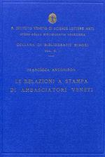 Le relazioni a stampa di Ambasciatori Veneti