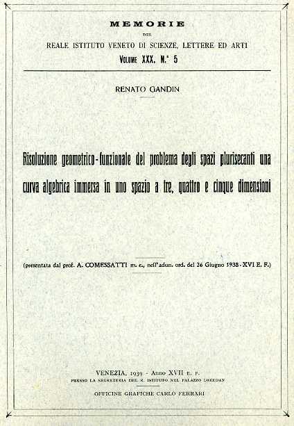 Risoluzione geometrico - funzionale del problema degli spazi plurisecanti una curva algebrica immersa in uno spazio a tre , - Renato Gandin - 3