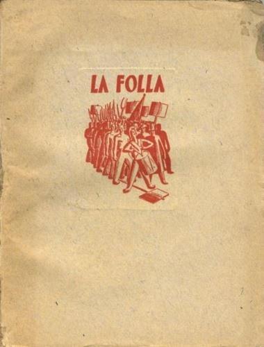 La Folla. Seimila anni di lotta contro la tirannide - Guglielmo Giannini - copertina