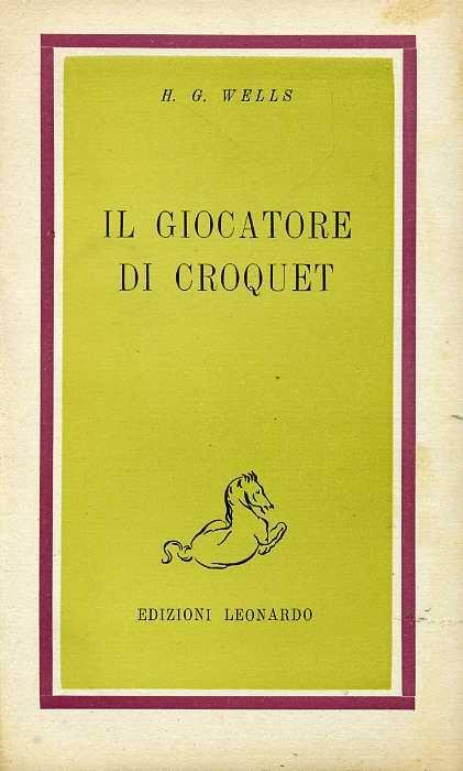 Il giocatore di croquet - Herbert G. Wells - 2