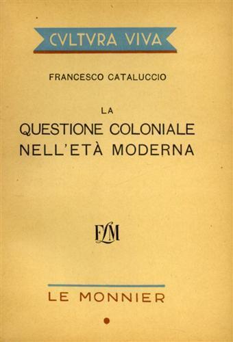 La questione coloniale nell'età moderna - Francesco Cataluccio - copertina