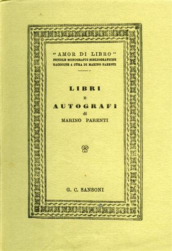 Libri e autografi. I serie: Balbo, Battisti, Beccaria, Betteloni, Bracco, Foscolo, Leopardi - Marino Parenti - copertina