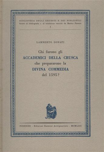 Chi furono gli Accademici della Crusca che prepararono la Divina Commedia del 1595? - Lamberto Donati - copertina