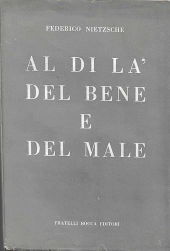 Al di là del bene e del male. Preludio alla filosofia dell'avvenire - Friedrich Nietzsche - 2