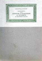 Bibliografia degli antichi cataloghi a stampa di Biblioteche italiane. Secoli XVII. XVIII