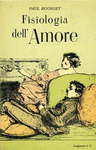 Fisiologia dell'amore - Paul Bourget - 3